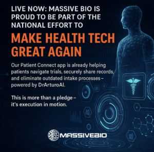 A futuristic digital illustration of a human figure made of blue data lines stands beside a circular medical interface. The text reads: "LIVE NOW: MASSIVE BIO IS PROUD TO BE PART OF THE NATIONAL EFFORT TO MAKE HEALTH TECH GREAT AGAIN. Our Patient Connect 