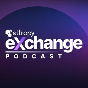 Eltropy Launches The Eltropy Exchange Podcast for Community Financial Institution Leaders; New series features candid conversations with CFI executives on real-world challenges and opportunities