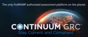 Continuum GRC is the ONLY FedRAMP Authorized assessment solution.