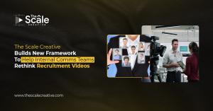 The Scale Creative introduces a recruitment video framework