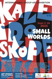 International Group Art Exhibition  KALEIDOSCOPE: SMALL WORLDS   Art Mozaik Fine Art Gallery Santa Fe, New Mexico, USA September 2–30, 2025. Curated by Julia Sysalova and Oxana Akopov. Poster designed by Anna Livna featuring artwork by Veera Romanoff.