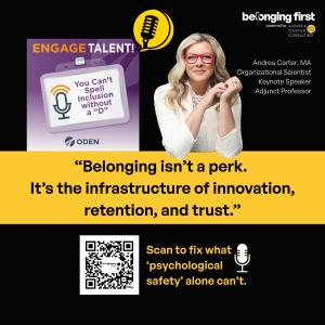 Podcast graphic for ODEN’s You Can’t Spell Inclusion Without a D, featuring Andrea D. Carter on Episode 36: Psychological Safety & Belonging in the Workplace.