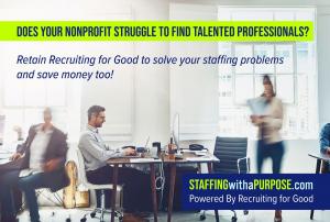 we're using our recruiting talent for good to help employ Americans at US Nonprofits making a difference. www.StaffingwithaPurpose.com Powered by Recruiting for Good