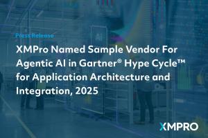 XMPro Named Sample Vendor For  Agentic AI in Gartner® Hype Cycle™   for Application Architecture and  Integration, 2025