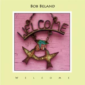 Bob Beland - Welcome Cover