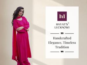 Handcrafted chikankari ethnic wear by Hayat’s Lucknowi