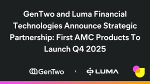 GenTwo and Luma Financial Technologies Announce Strategic Partnership: First AMC Products To Launch Q4 2025