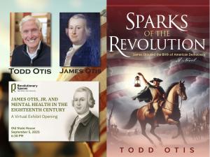 Todd Otis, his ancestor James Otis, and event details