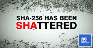 SHA-256 Has Been SHAttered