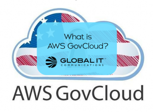 What is AWS GovCloud? - Global IT