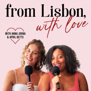 From Lisbon With Love Podcast