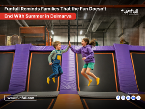 Funfull Reminds Families That the Fun Doesn’t End With Summer in Delmarva