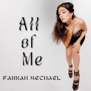 Farrah Mechael leans forward in an ornate black outfit with gold jewelry and headdress, set against a clean white backdrop. The text “All of Me” appears in stylized black font, reflecting the song’s mix of vulnerability and strength.