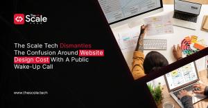 Visual of The Scale Tech's initiative to address confusion about website design costs.