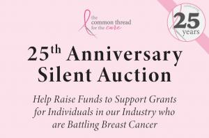 The Common Thread for the Cure is Celebrating its 25th Anniversary with Silent Auction.
