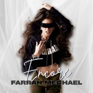 Official single cover for "Encore" by Farrah Mechael. Farrah poses with fierce energy against a sheer white backdrop, wearing a black cropped hoodie with her name in bold letters, camouflage pants, layered jewelry, and oversized black visor-style sunglass