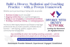Build a Divorce Mediation and Coaching Practice – with a Proven Framework