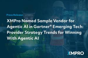 XMPro Named a Sample Vendor for Agentic AI in Gartner® Emerging Tech: Provider Strategy Trends for Winning With Agentic AI