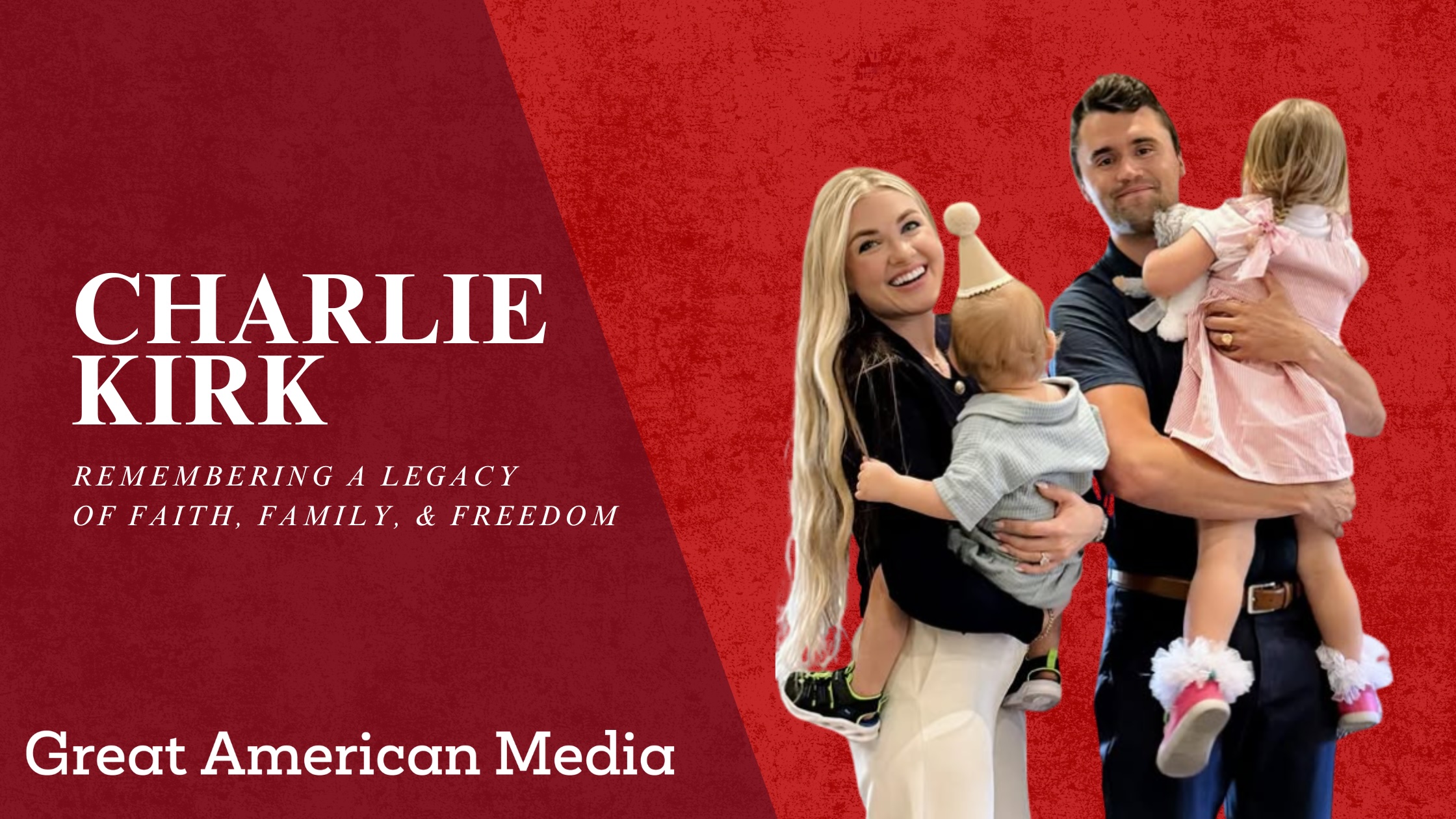 Great American Media Reflects on Charlie Kirk's Legacy of Faith, Family, and Freedom