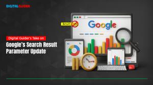 Digital Guider’s Take on Google’s Search Result Parameter Update