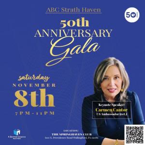 ABC Strath Haven celebrates 50th Anniversary announcing Ambassador Carmen G. Cantor as keynote speaker