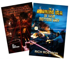 Two covers, the new cover on top, for the book, "The Burning Sea of Iron Bottom Bay," offer readers a sense of the exciting WWII naval adventure that awaits them in the pages inside.