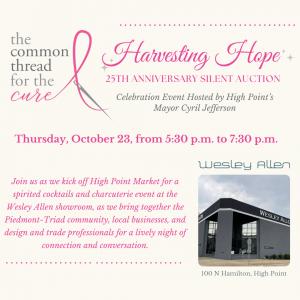 Wesley Allen will host The Common Thread for the Cure's “Harvesting Hope - 25th Anniversary Silent Auction” Celebration Event., on Thursday, Oct 23, from 5:30 - 7:30 p.m.