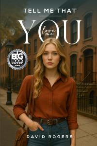 "Tell Me That You Love Me" by David Rogers