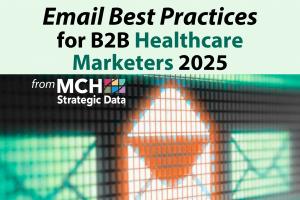 Email Best Practices for Healthcare Marketers from MCH Strategic Data