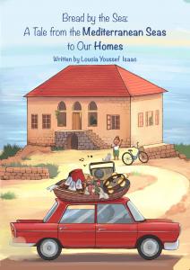 BREAD BY THE SEA: A TALE FROM THE MEDITERRANEAN SEAS TO OUR HOMES Book Cover
