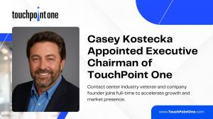 Casey Kostecka - Executive Chairman, TouchPoint One