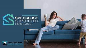 Specialist Supported Housing is emerging as a standout asset class