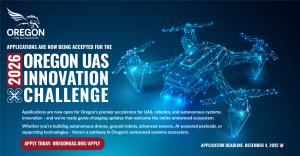 The Oregon UAS Accelerator has opened applications for the 2026 Oregon UAS Accelerator Innovation Challenge - Apply Today!