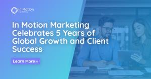 In Motion Marketing 5 Years Anniversary