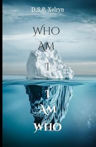Who Am I? by D.S.P. Xelryn.jpg
