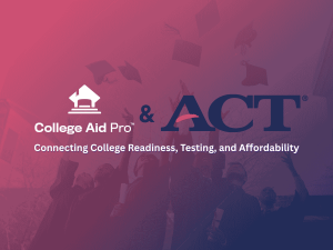 College Aid Pro x ACT Announce Strategic Partnership