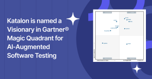 Katalon is named a Visionary in Gartner Magic Quadrant for AI‑Augmented Software Testing