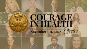 “Courage in Health,” an online summit hosted by Alana Newman, brings together doctors, scientists and advocates to discuss challenges and ethics in modern medicine.