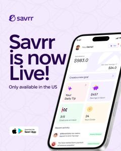Promotional graphic announcing that the SAVRR app is now live in the United States. The image features the SAVRR logo, bold text reading ‘Savrr is now Live! Only available in the US,’ and a smartphone screen displaying the SAVRR app dashboard with saving