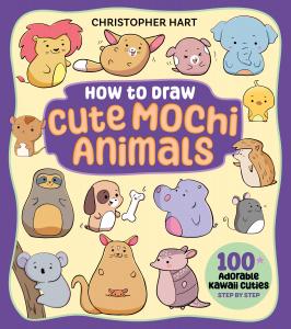 The book cover for How to Draw Cute Mochi Animals: 100 Adorable Kawaii Cuties Step-by-Step.