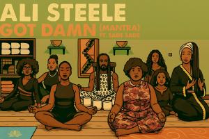 NEW Ali Steele Got Damn (Mantra) ft. Sade Sade
