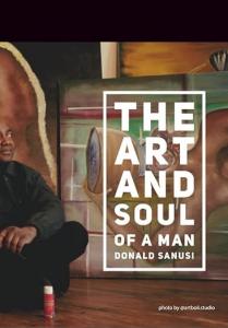 The Art and Soul of a Man Donald Sanusi