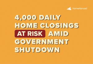 Govt Shutdown Risks 4K Daily Home Closings