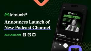 IntouchCX Launches New Podcast Channel with the series “Trust Issues.”