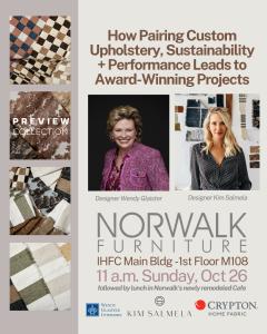 Made in the USA Manufacturer, Norwalk Furniture is hosting Wendy for a special talk + tour on “How Pairing Custom Upholstery, Sustainability + Performance Leads to Award-Winning Projects.”