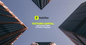 Sologenic Partner Texture Capital Receives FINRA Approval to Trade U.S. Equities; Positions Represented as Stock Tokens