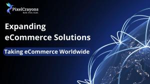 PixelCrayons logo with tagline "Build. Grow. Scale." displayed above text reading "Expanding eCommerce Solutions" and "Taking eCommerce Worldwide" against a dark blue background with a glowing globe and interconnected network lines representing global con