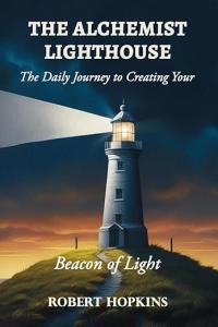 The Alchemist Lighthouse by Robert Hopkins