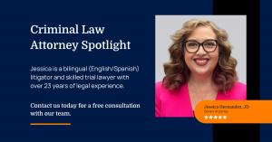 Portrait of Jessica Hernandez, JD, senior attorney at The Valley Law Group, alongside text reading “Criminal Law Attorney Spotlight.”