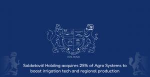 Soldatović Holding acquires 25% of AgroSystems and launches a new joint company to scale aluminum irrigation systems across regions and emerging markets.